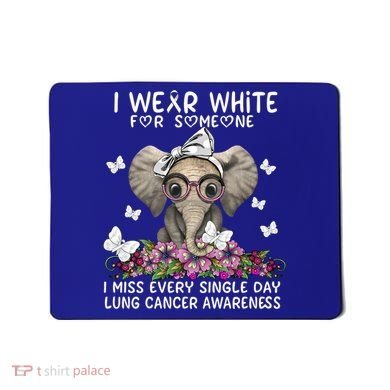 I Miss Every Single Day Lung Cancer Awareness Gift Mousepad