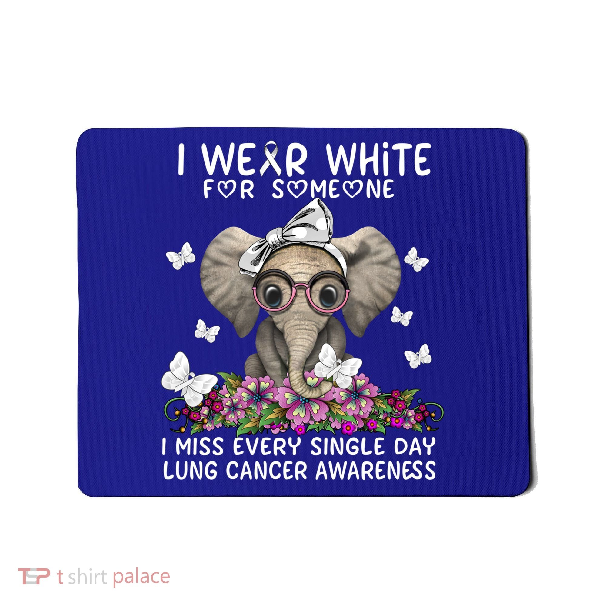 I Miss Every Single Day Lung Cancer Awareness Gift Mousepad