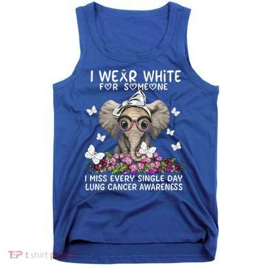 I Miss Every Single Day Lung Cancer Awareness Gift Tank Top