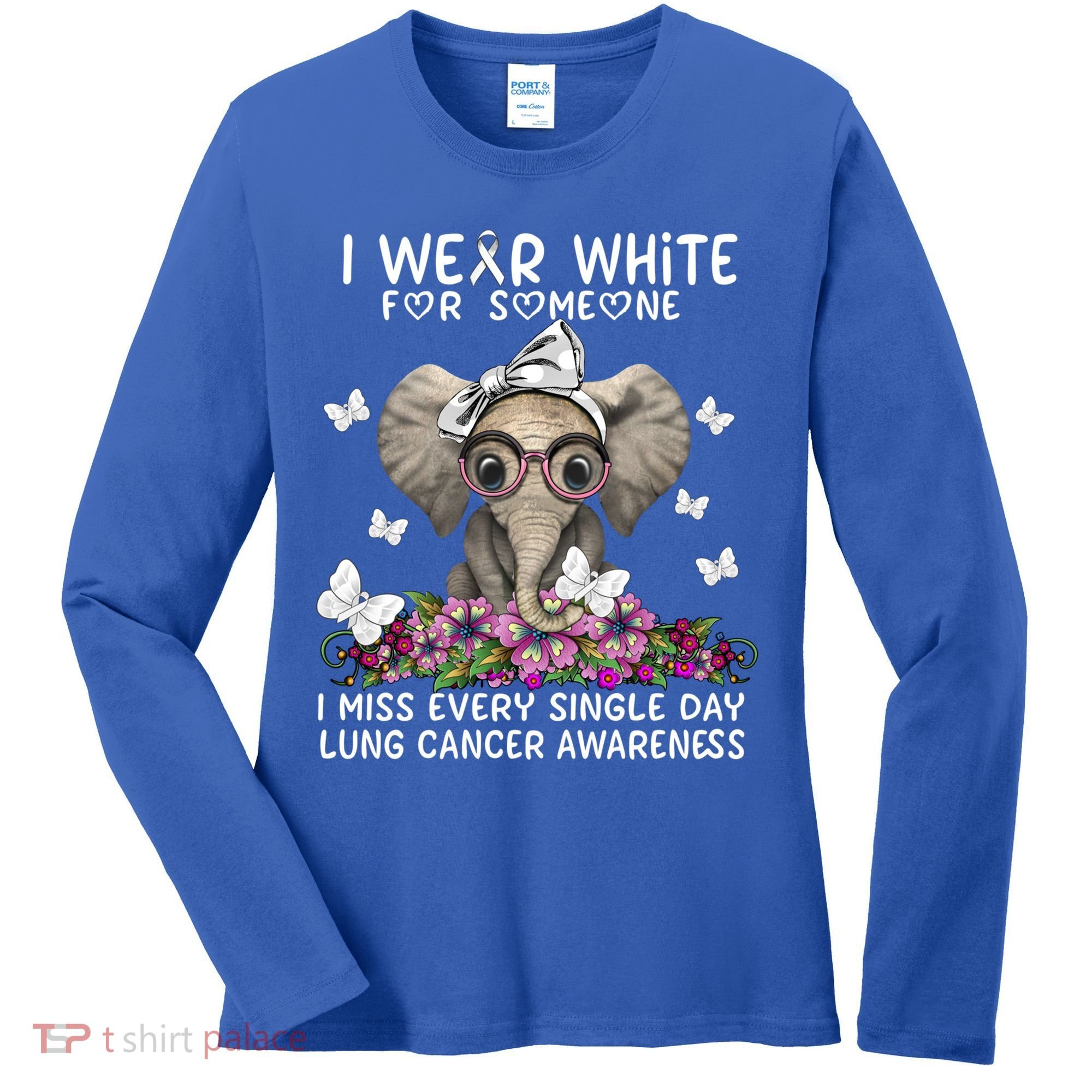 I Miss Every Single Day Lung Cancer Awareness Gift Women's Long Sleeve Shirt