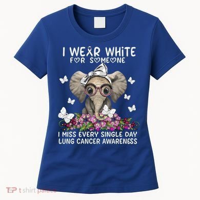 I Miss Every Single Day Lung Cancer Awareness Gift Women's T-Shirt
