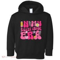 In My Eighth Grade Era 8th Grade Teacher Student Boy Girl Gift Toddler Hoodie thumb 0