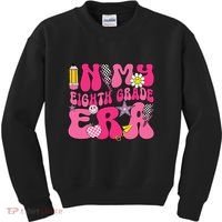In My Eighth Grade Era 8th Grade Teacher Student Boy Girl Gift Kids Sweatshirt thumb 0