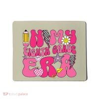 In My Eighth Grade Era 8th Grade Teacher Student Boy Girl Gift Mousepad thumb 0