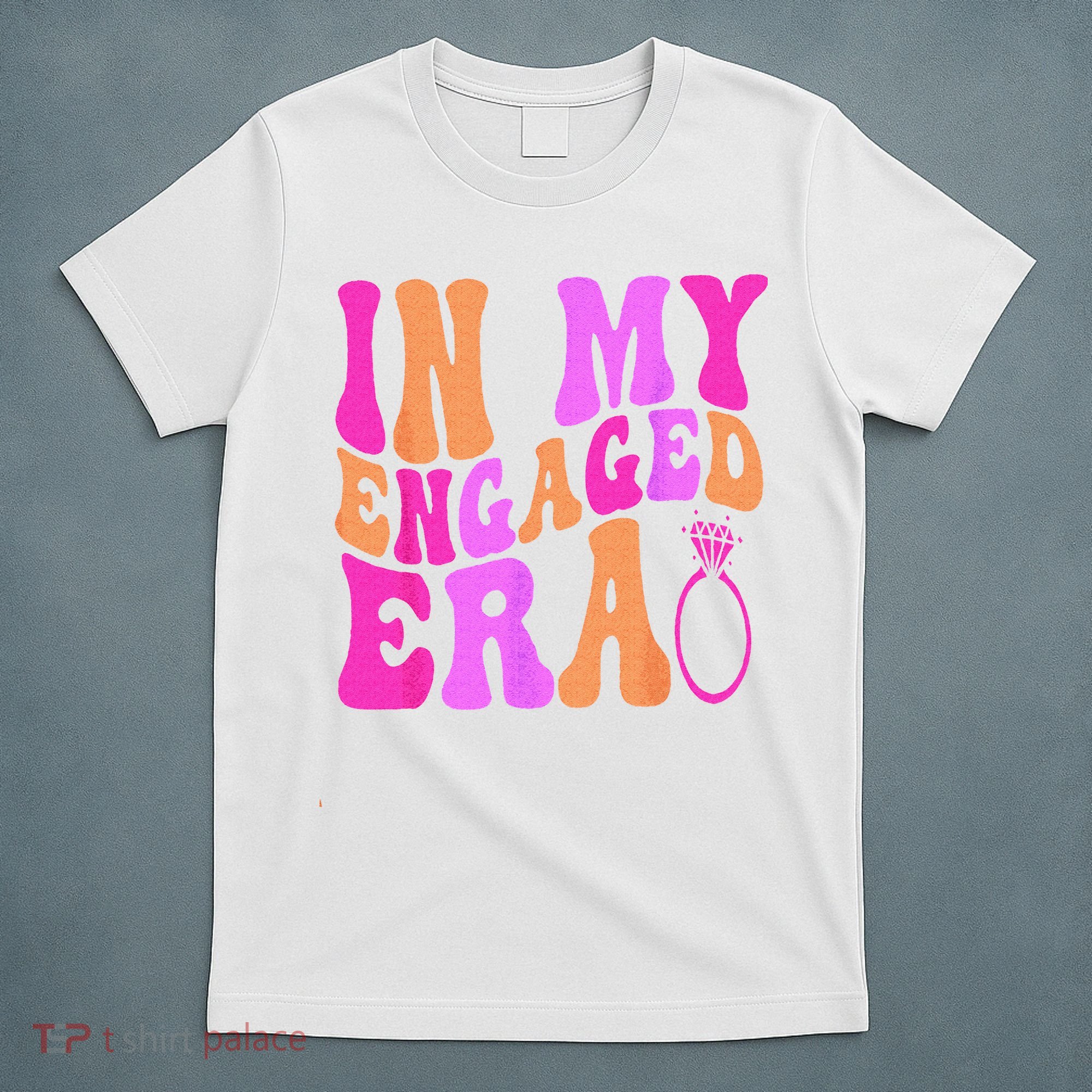 In My Engaged Era T-Shirt