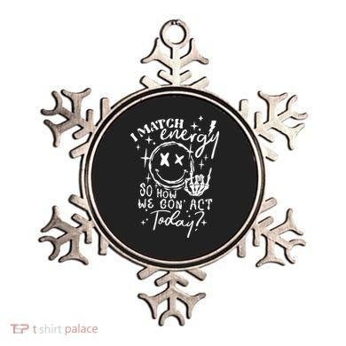 I Match Energy So How We Gon Act Today Retro Style Skeleton Ornament