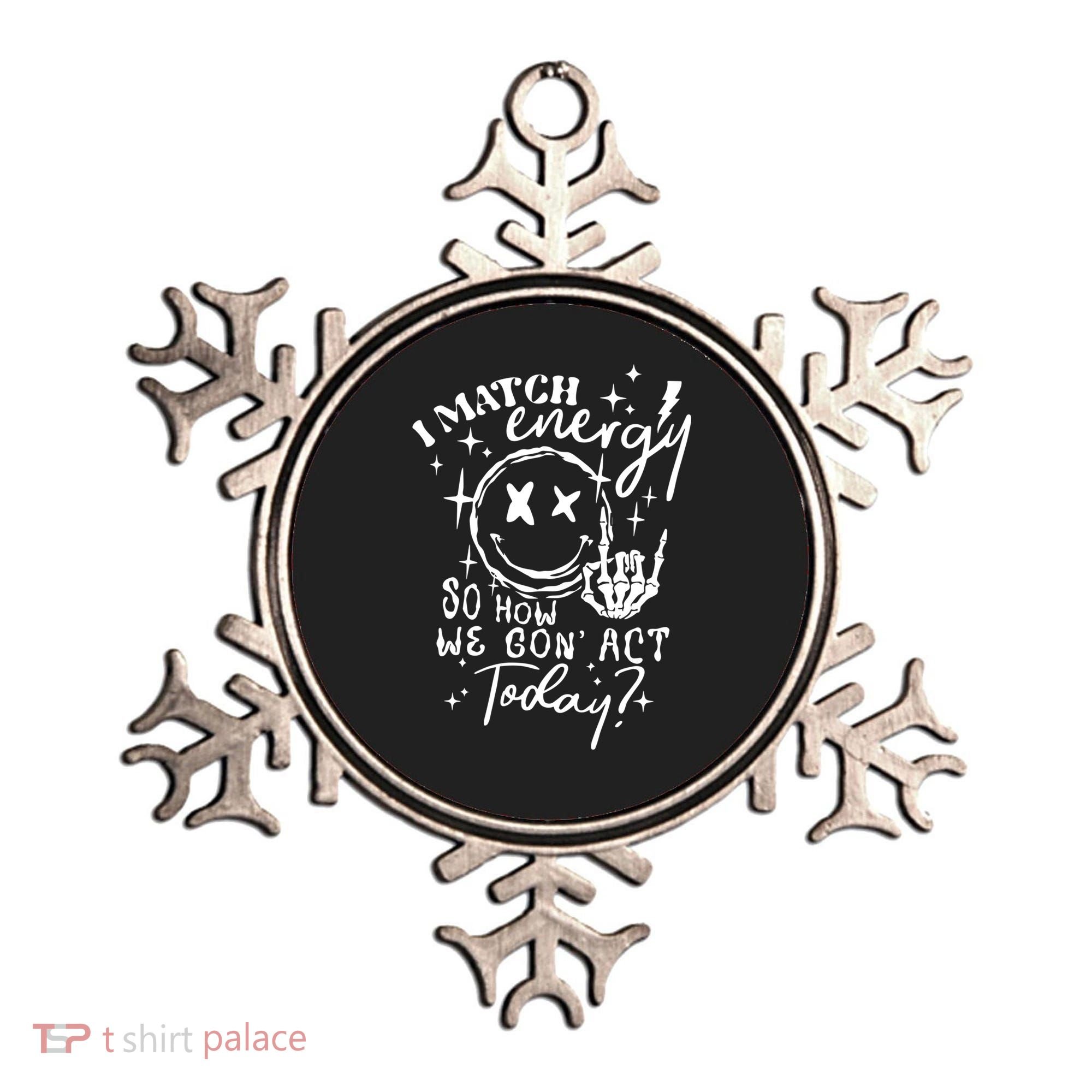 I Match Energy So How We Gon Act Today Retro Style Skeleton Ornament