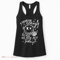 I Match Energy So How We Gon Act Today Retro Style Skeleton Women's Tank Top thumb 0