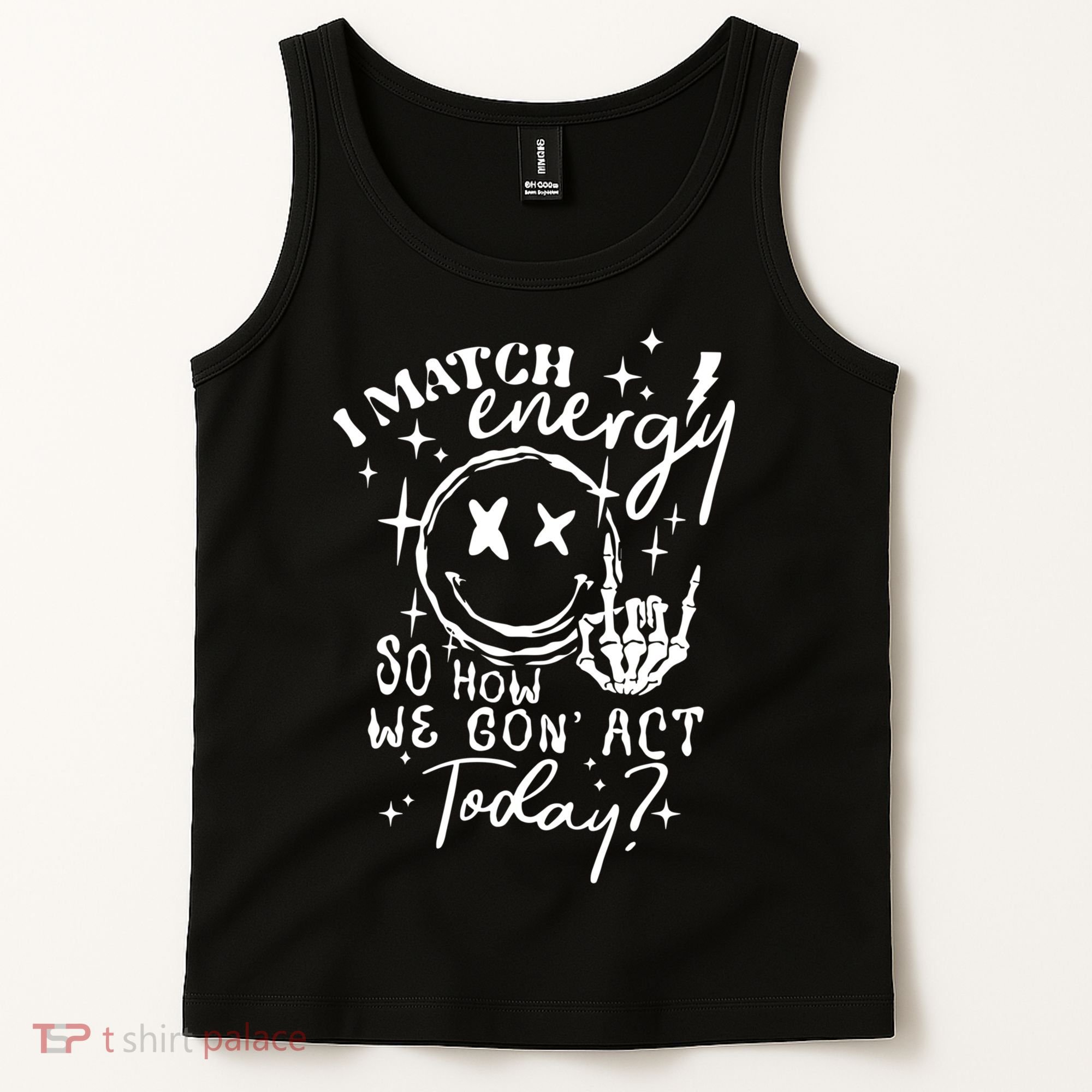 I Match Energy So How We Gon Act Today Retro Style Skeleton Tank Top
