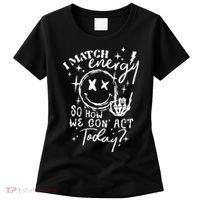 I Match Energy So How We Gon Act Today Retro Style Skeleton Women's T-Shirt thumb 0
