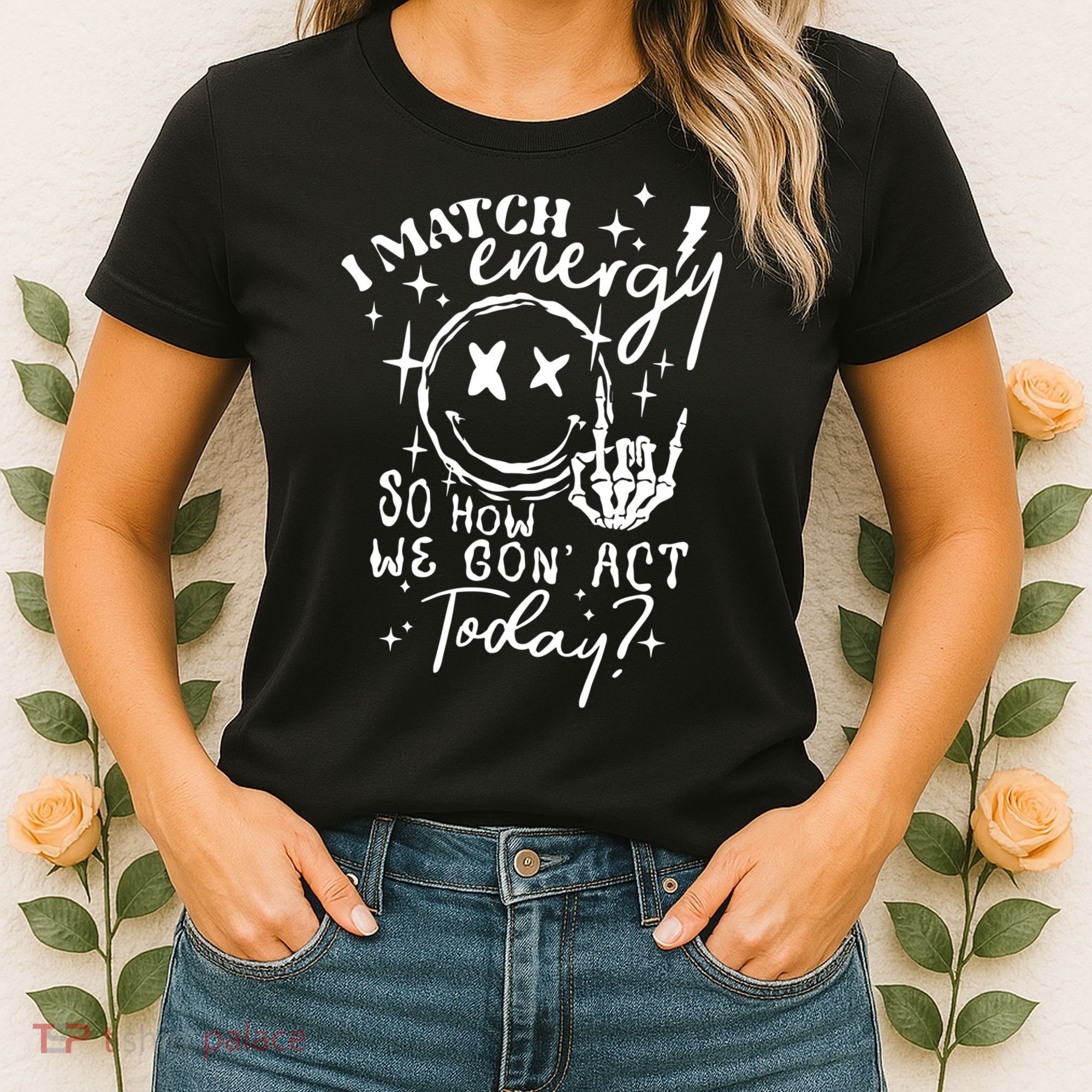 I Match Energy So How We Gon Act Today Retro Style Skeleton Women's T-Shirt