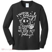 I Match Energy So How We Gon Act Today Retro Style Skeleton Kids Long Sleeve Shirt thumb 0