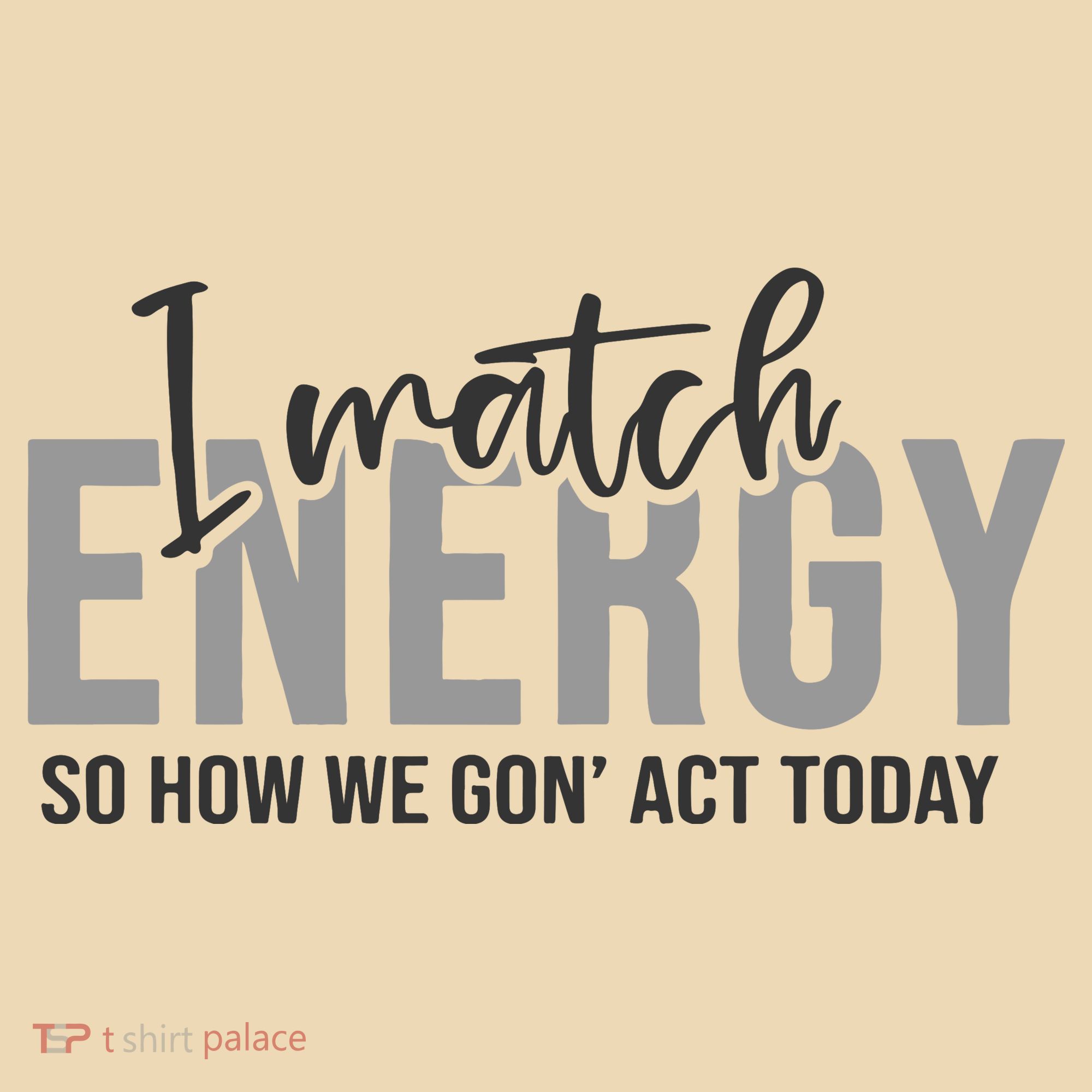 I Match Energy Funny Sayings Tote Bag