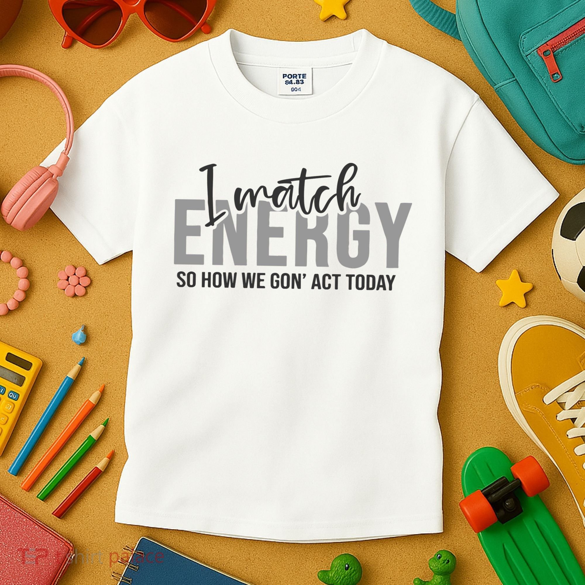I Match Energy Funny Sayings Kids T-Shirt