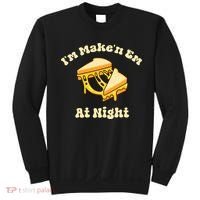 IM Makin Em At Night Meme Grilled Cheese Sandwich Fast Food Sweatshirt thumb 0