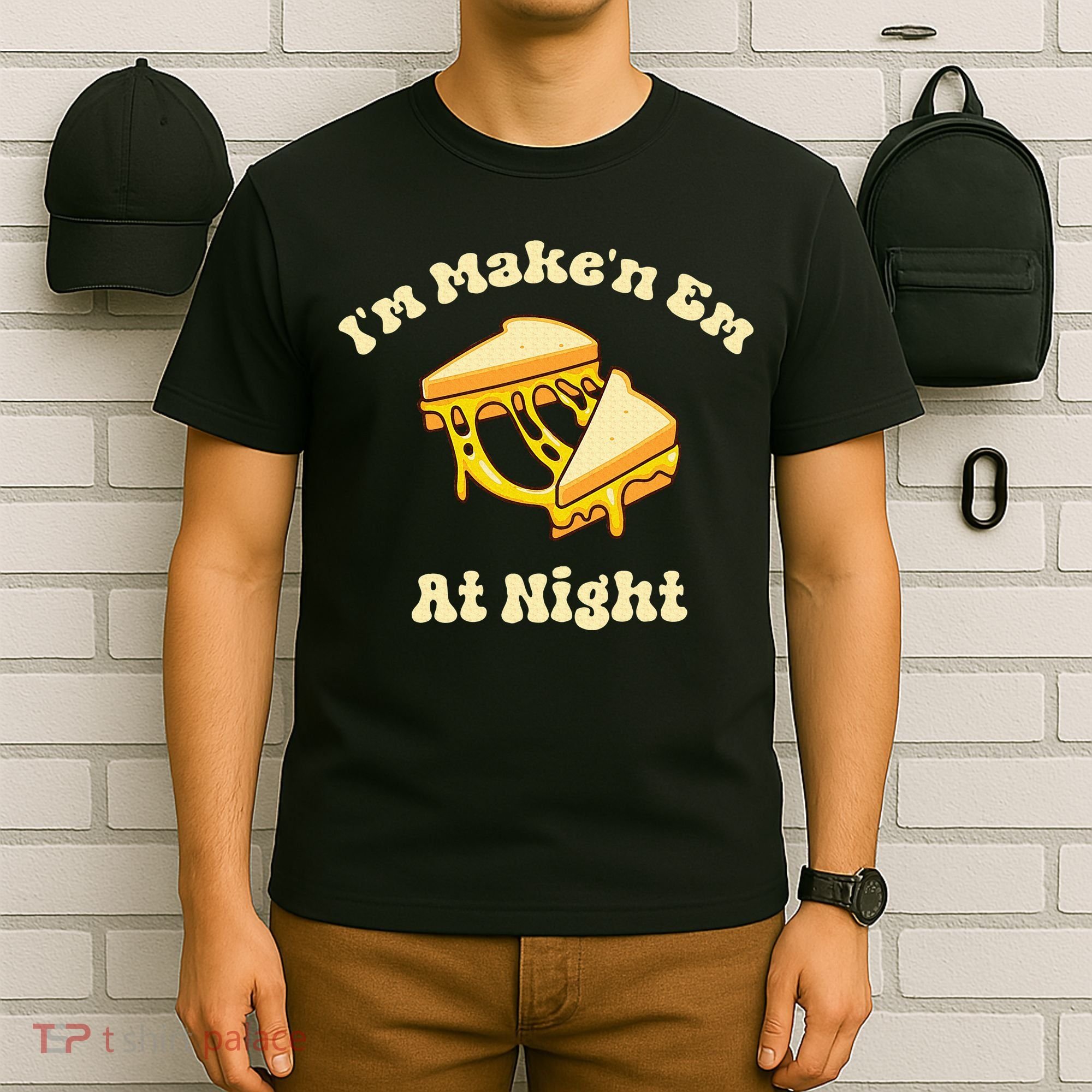 IM Makin Em At Night Meme Grilled Cheese Sandwich Fast Food T-Shirt