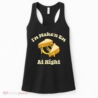 IM Makin Em At Night Meme Grilled Cheese Sandwich Fast Food Women's Tank Top thumb 0