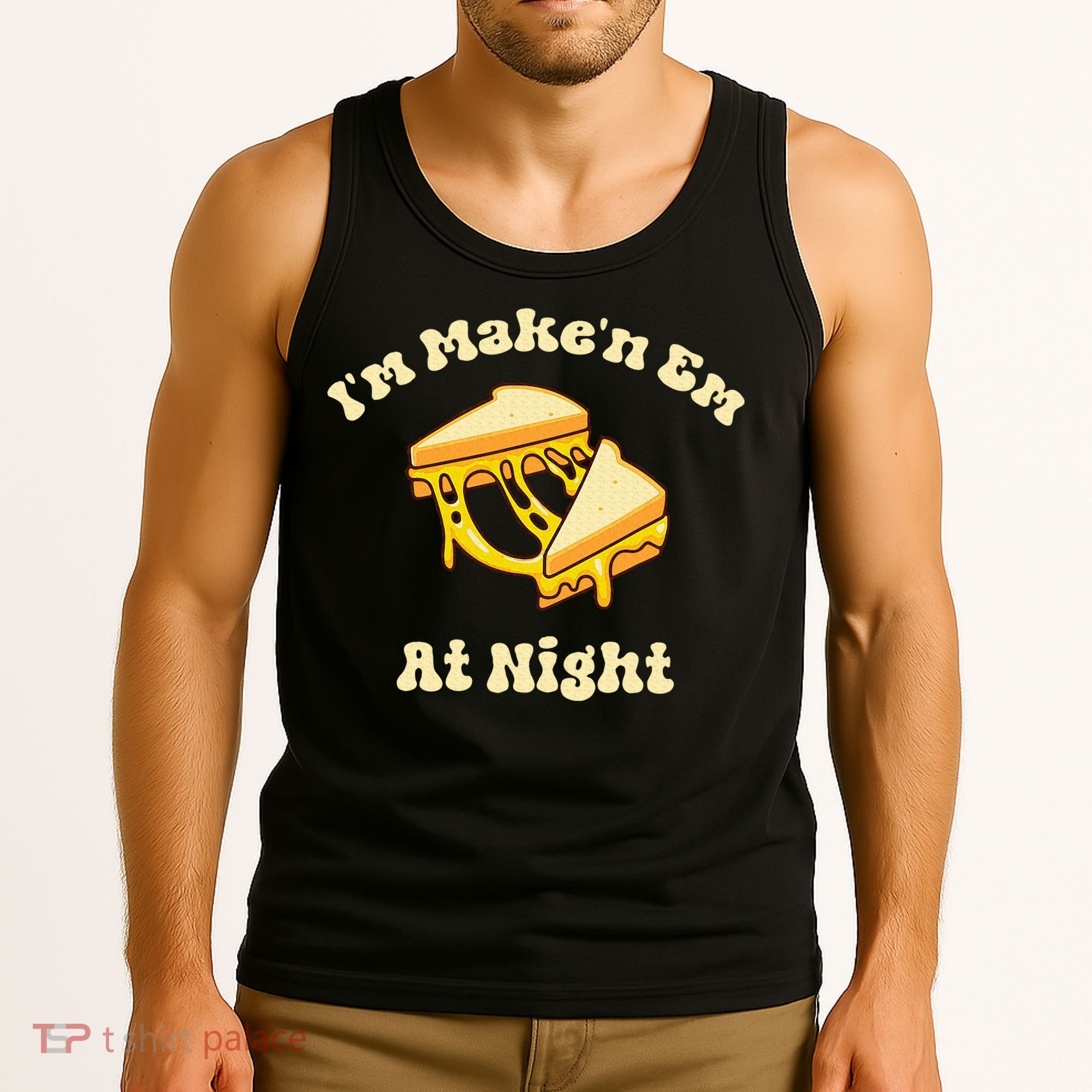 IM Makin Em At Night Meme Grilled Cheese Sandwich Fast Food Tank Top