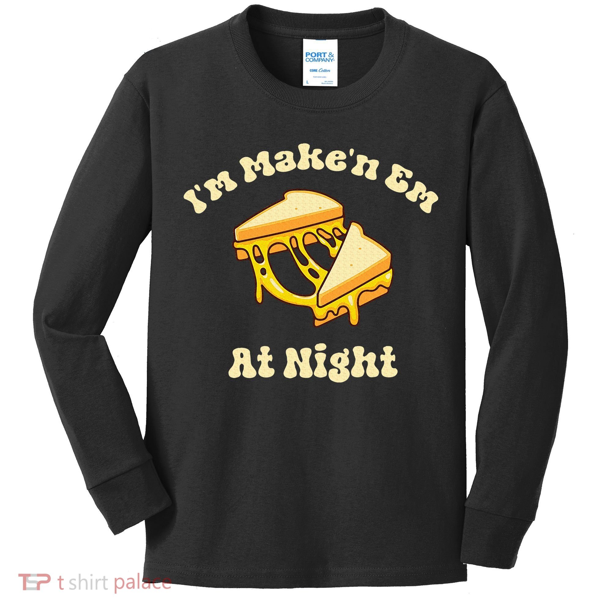 IM Makin Em At Night Meme Grilled Cheese Sandwich Fast Food Kids Long Sleeve Shirt