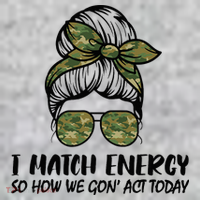 I Match Energy So How We Gone Act Today Funny Sarcasm Quotes Kids Sweatshirt thumb 2