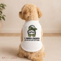 I Match Energy So How We Gone Act Today Funny Sarcasm Quotes Doggie Tank thumb 2