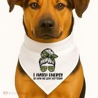 I Match Energy So How We Gone Act Today Funny Sarcasm Quotes USA-Made Doggie Bandana thumb 1
