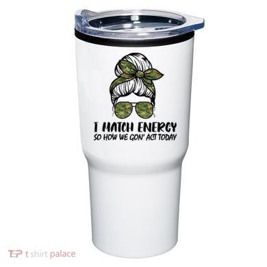 I Match Energy So How We Gone Act Today Funny Sarcasm Quotes Tumbler