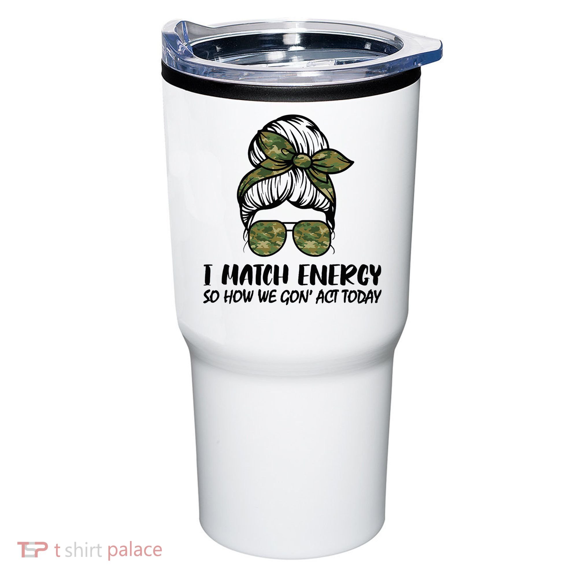I Match Energy So How We Gone Act Today Funny Sarcasm Quotes Tumbler