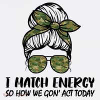 I Match Energy So How We Gone Act Today Funny Sarcasm Quotes Baby Bodysuit thumb 2