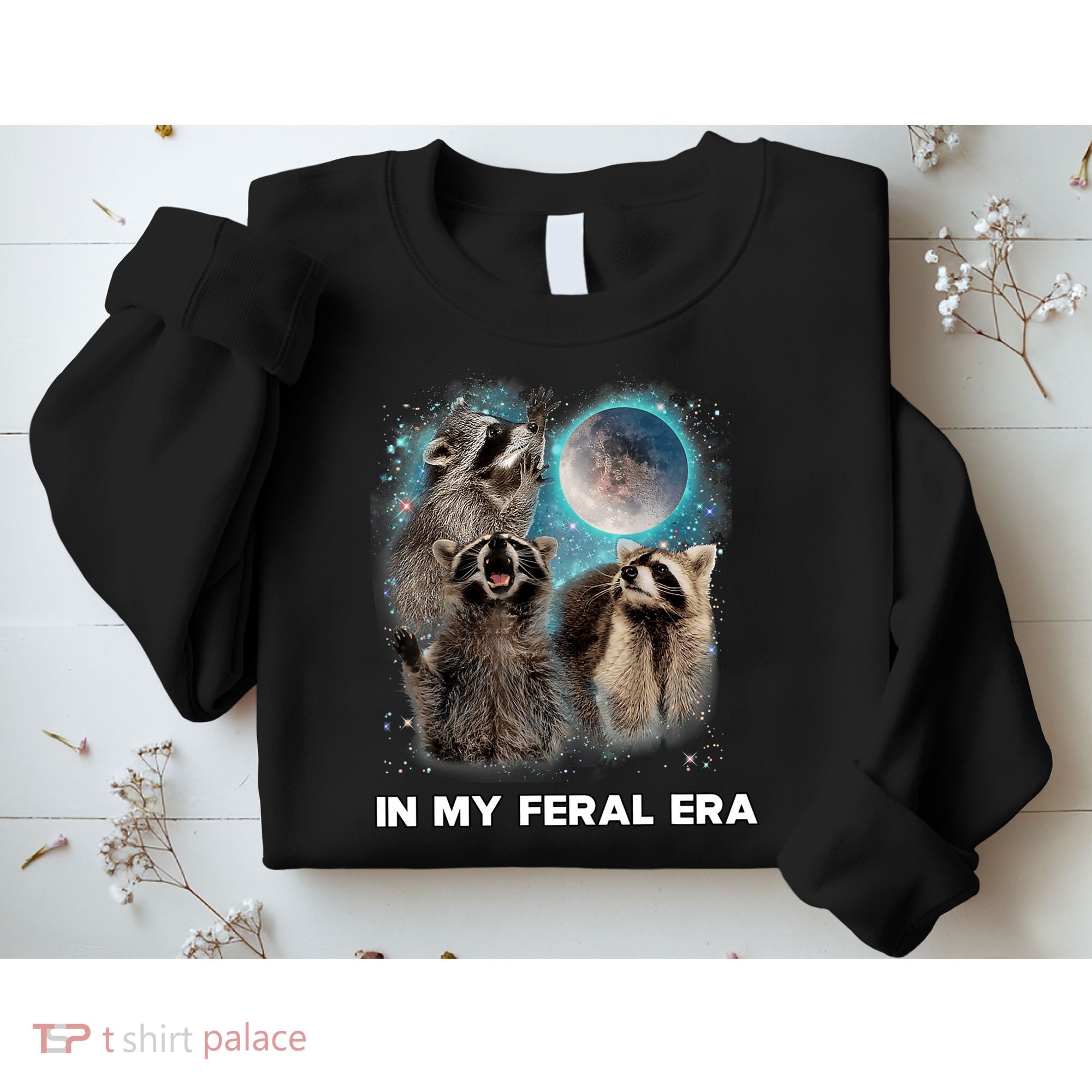 In My Feral Era Raccoon Sweatshirt