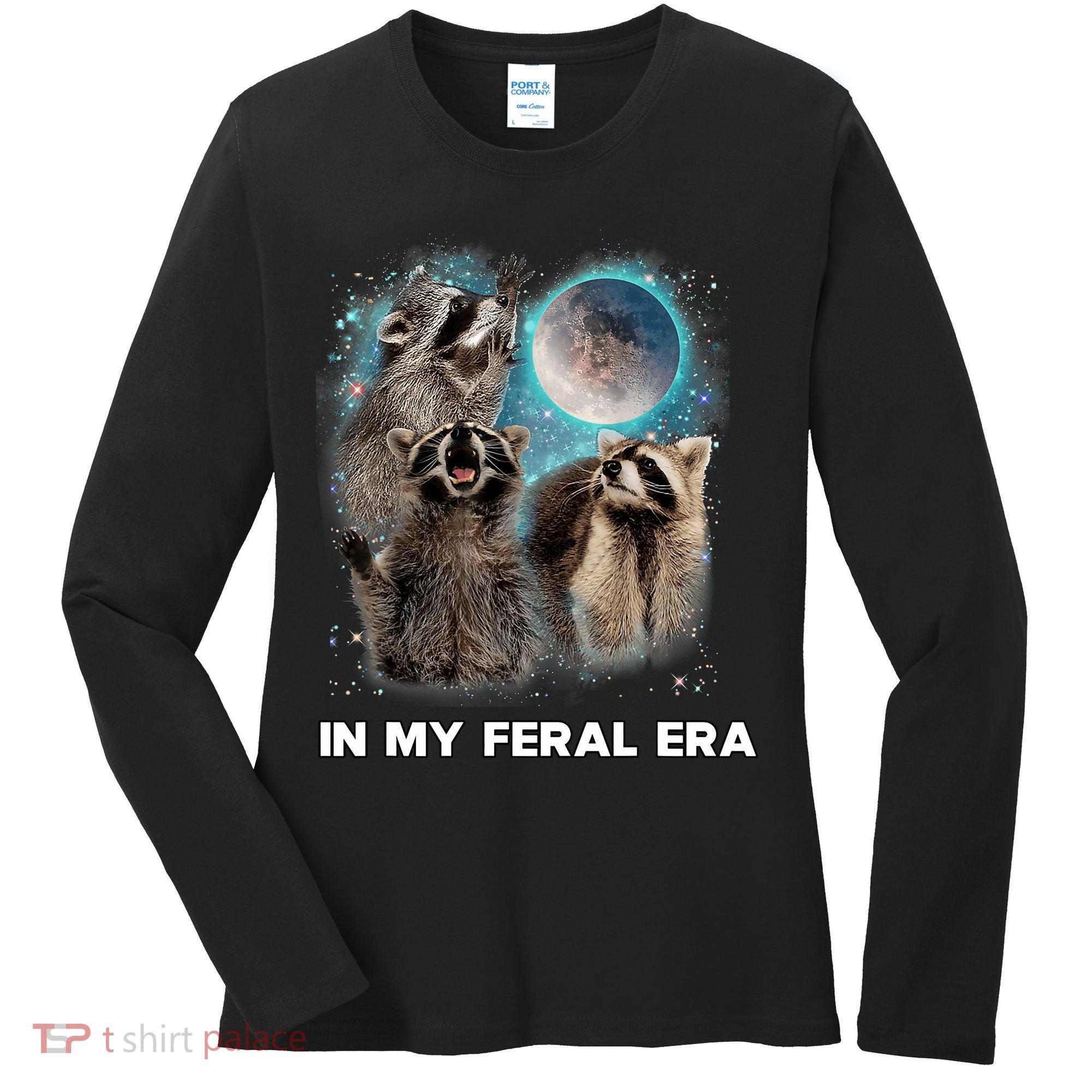 In My Feral Era Raccoon Women's Long Sleeve Shirt