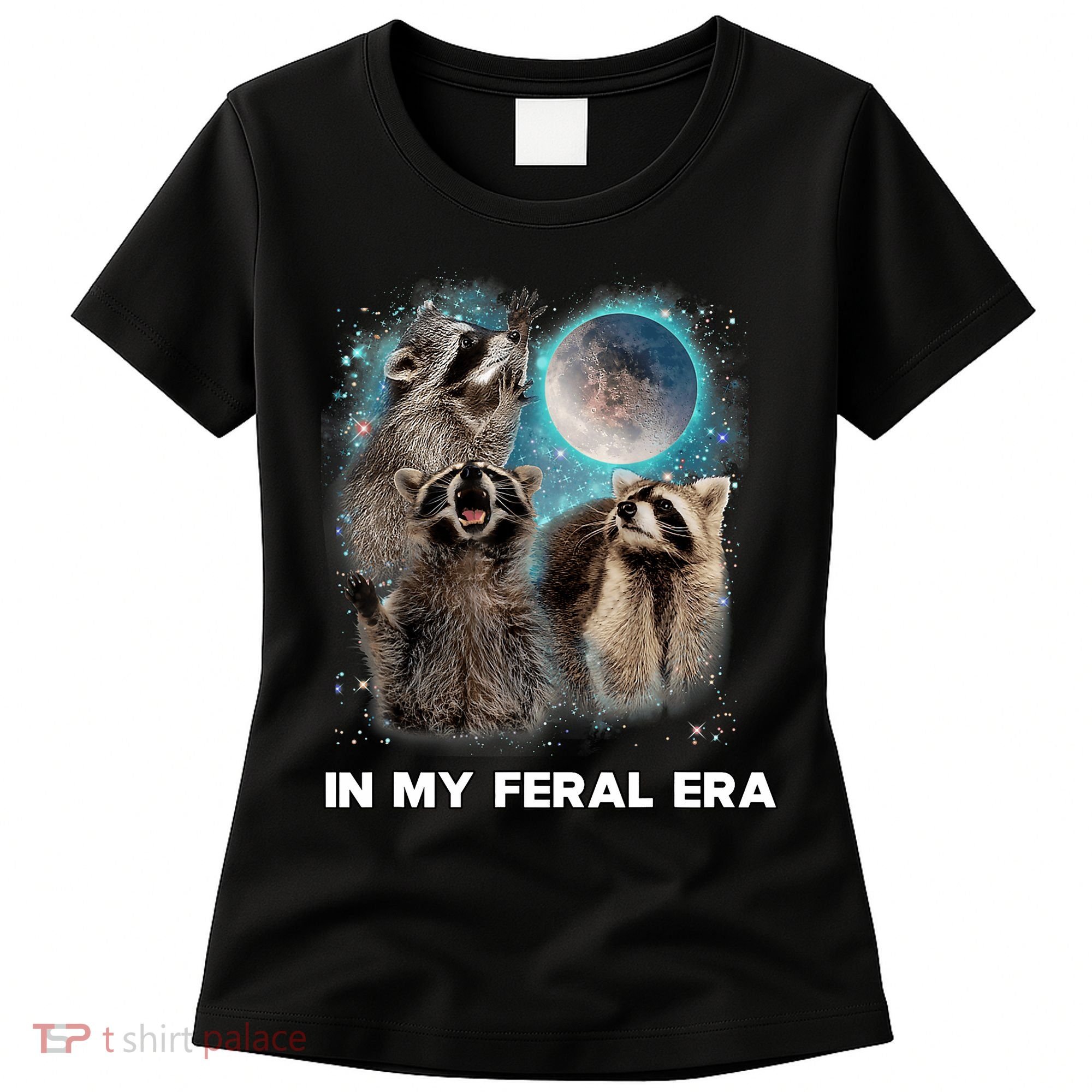 In My Feral Era Raccoon Women's T-Shirt