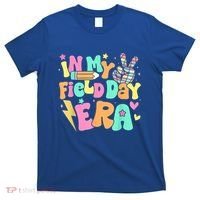 In My Field Day Era Groovy Field Day Meaningful Gift For Teacher Gift T-Shirt thumb 0