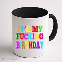 It's My Fucking Birthday Funny Happy Birthday Party HBD Gift Coffee Mug thumb 1