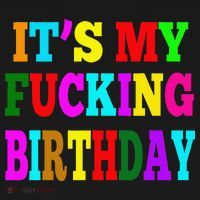 It's My Fucking Birthday Funny Happy Birthday Party HBD Gift Women's Tank Top thumb 5