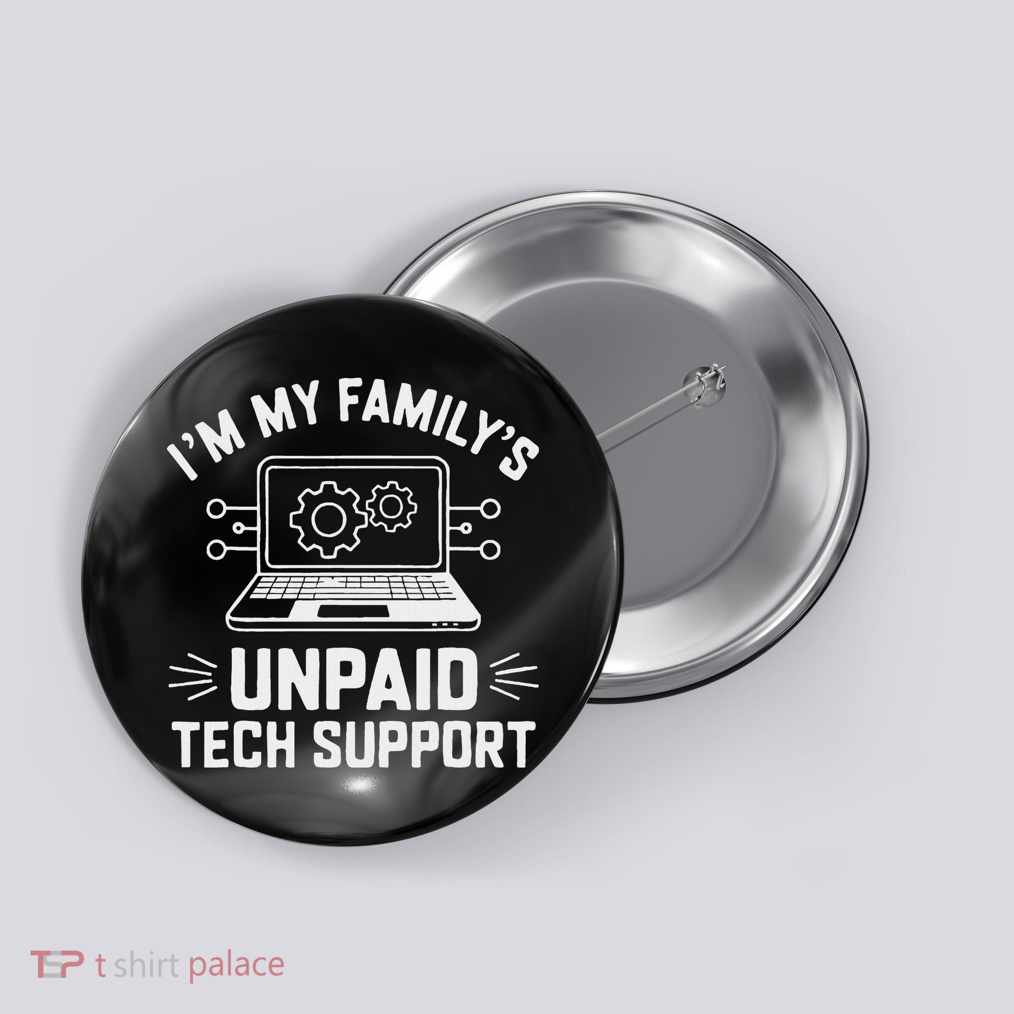 IM My FamilyS Unpaid Tech Support Button