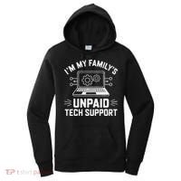 IM My FamilyS Unpaid Tech Support Women's Hoodie thumb 0