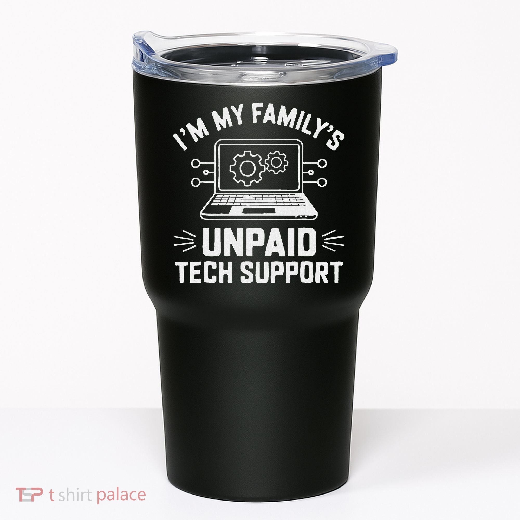 IM My FamilyS Unpaid Tech Support Tumbler