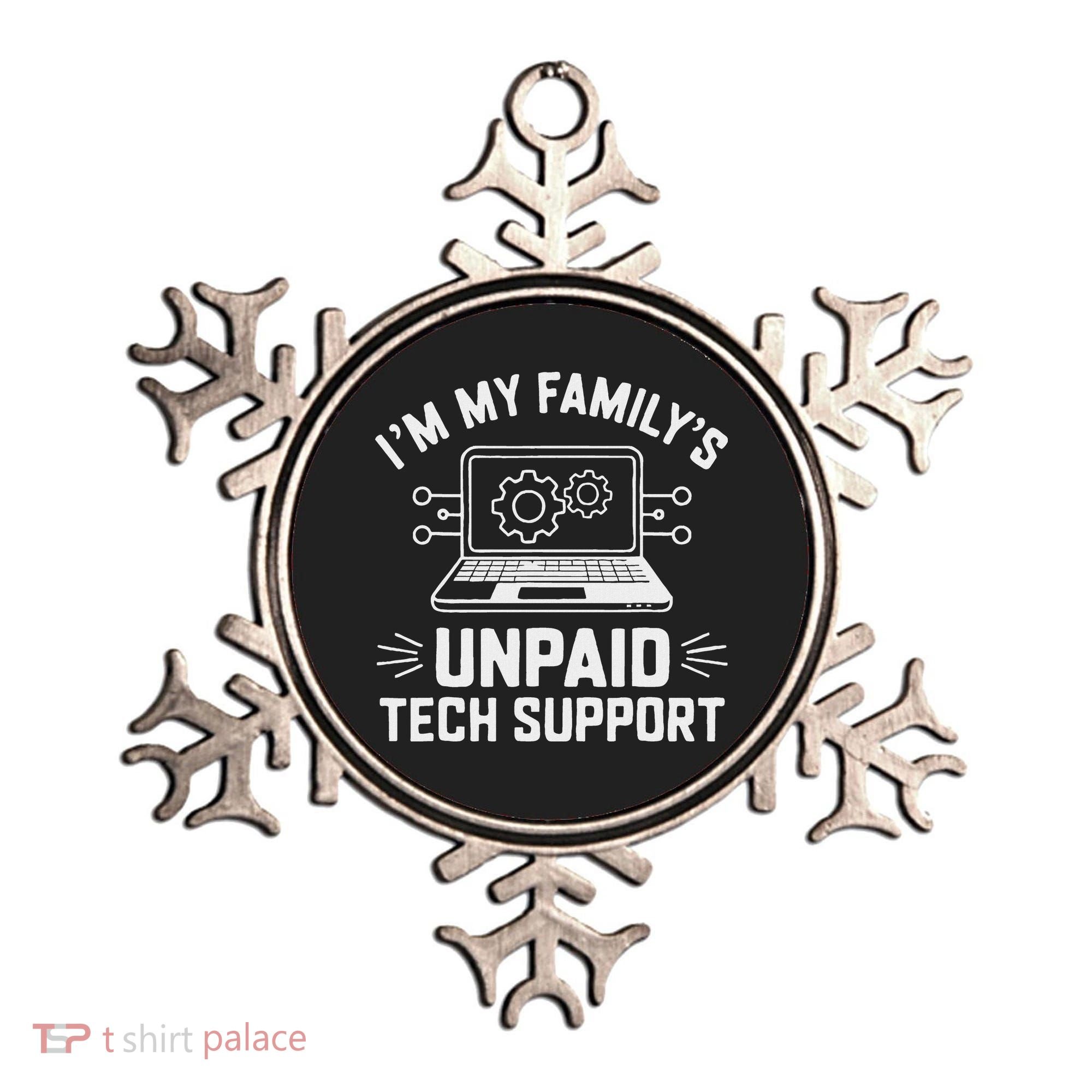 IM My FamilyS Unpaid Tech Support Ornament