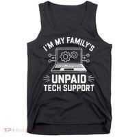 IM My FamilyS Unpaid Tech Support Tank Top thumb 0