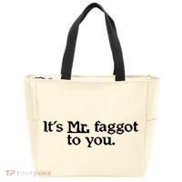 ItS Mr. Faggot To You Tote Bag thumb 0