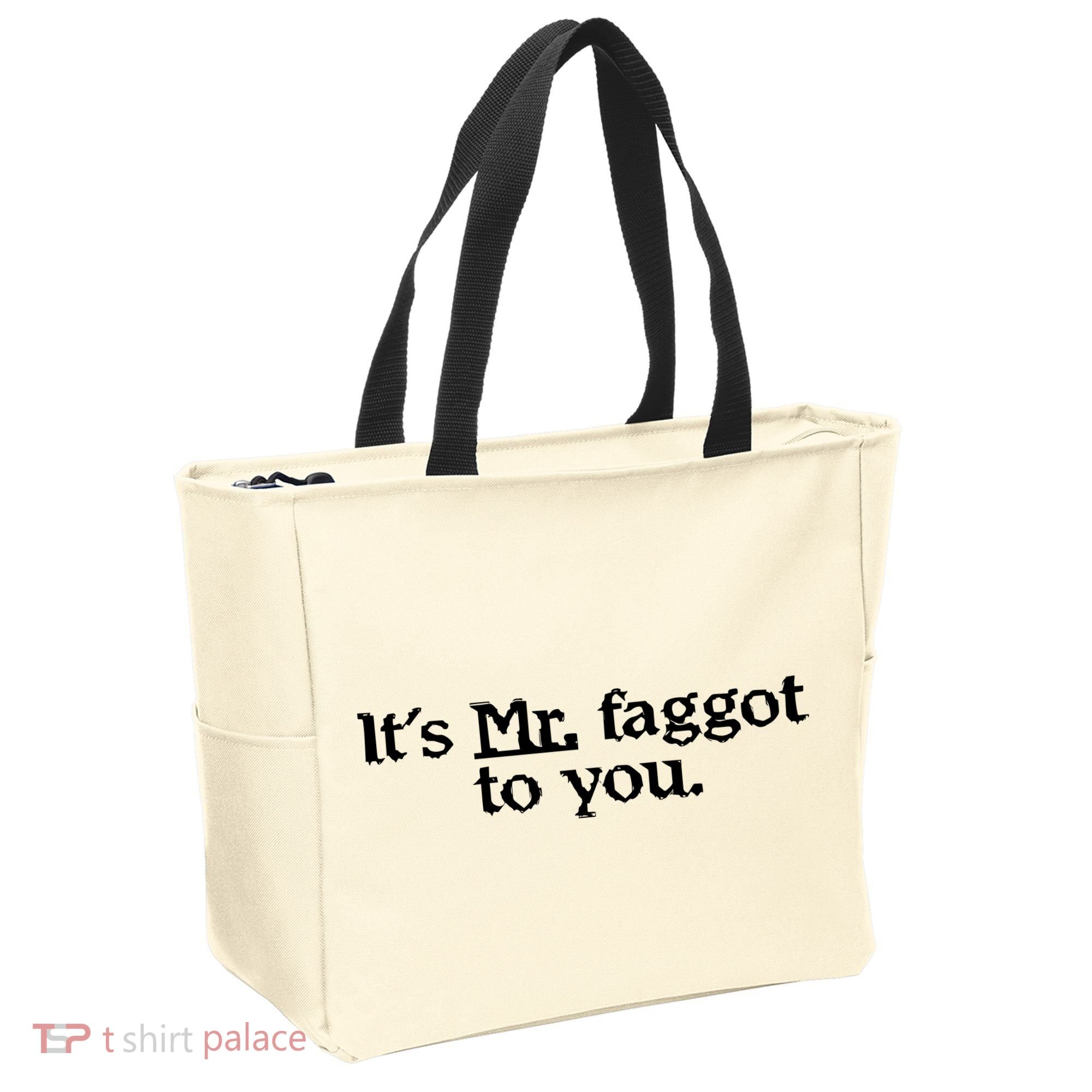 ItS Mr. Faggot To You Tote Bag