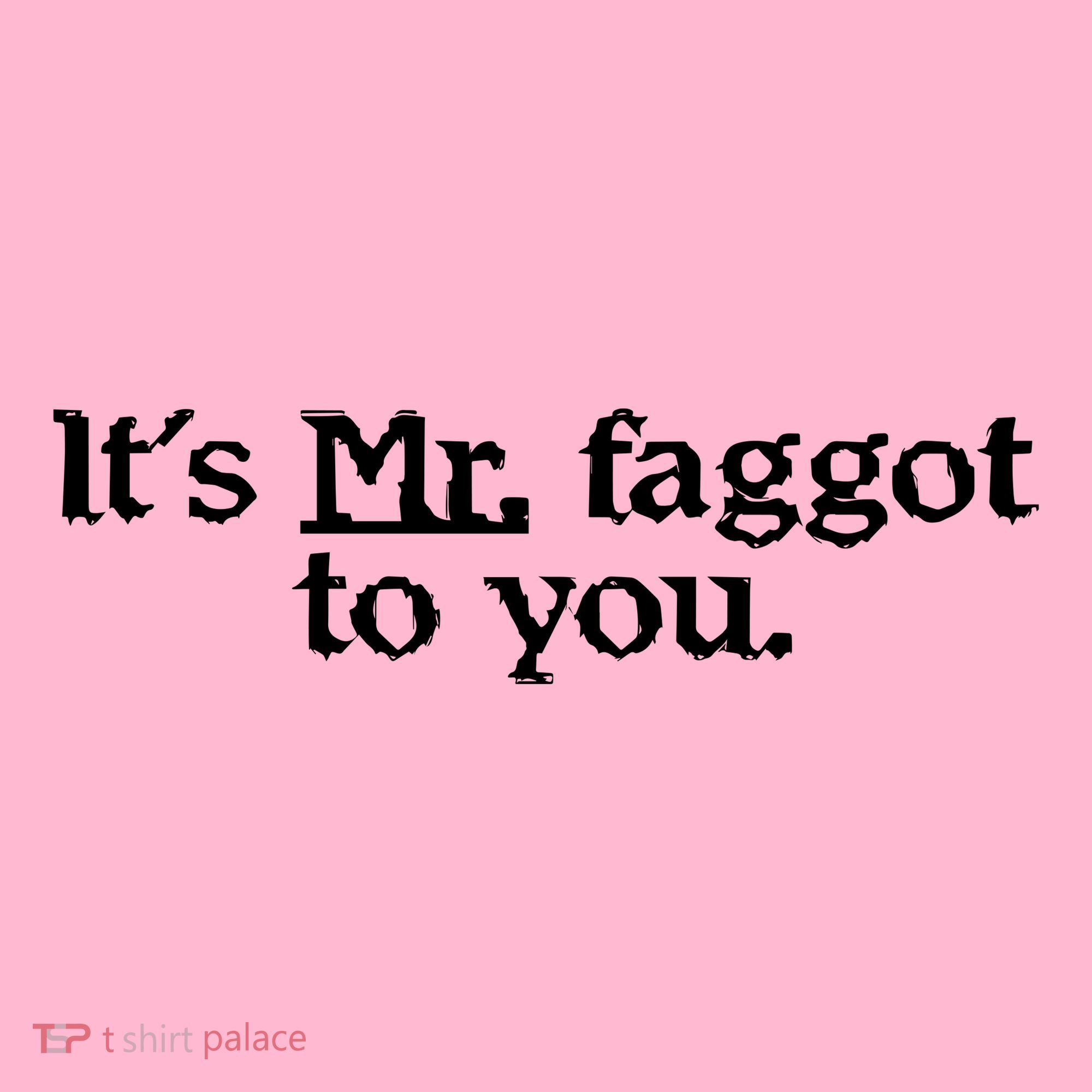 ItS Mr. Faggot To You Coaster