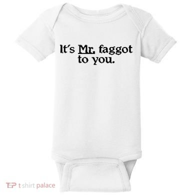 ItS Mr. Faggot To You Baby Bodysuit