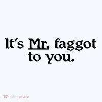 ItS Mr. Faggot To You Tank Top thumb 6