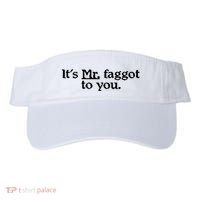 ItS Mr. Faggot To You Visor thumb 0