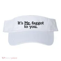 ItS Mr. Faggot To You Visor thumb 0