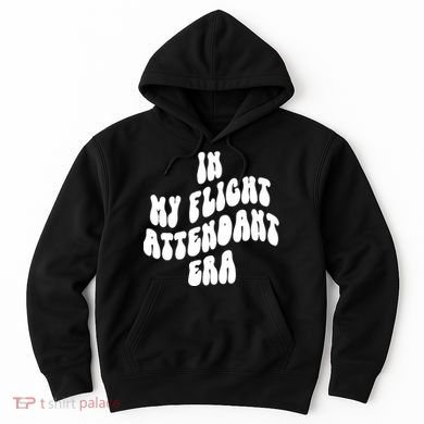 In My Flight Attendant Era Hoodie