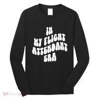 In My Flight Attendant Era Long Sleeve Shirt thumb 0