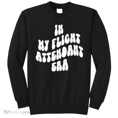 In My Flight Attendant Era Sweatshirt